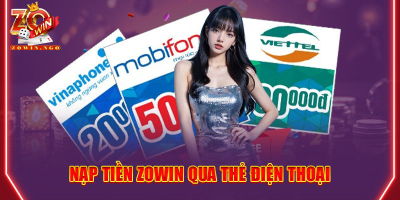 Nạp tiền Zowin qua thẻ điện thoại