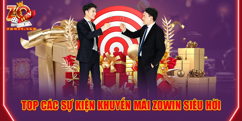Top các sự kiện khuyến mãi Zowin siêu hời