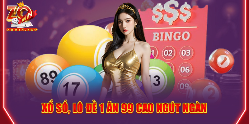 Xổ số, Lô đề 1 ăn 99 cao ngút ngàn